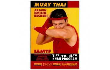 Muay Thai, program du 1er au 4è Khan - Arjarn Emilio Becker