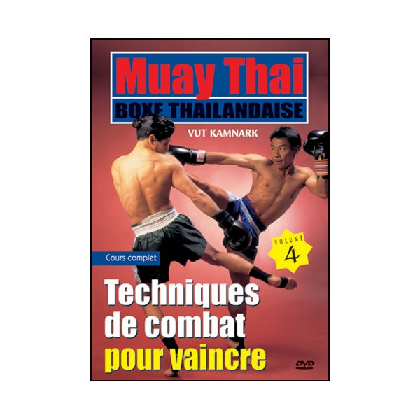 Muay Thai, techniques de combat pour vaincre Vol.4 - Kamnark Vut