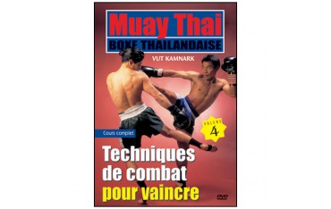 Muay Thai, techniques de combat pour vaincre Vol.4 - Kamnark Vut