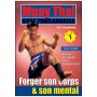 Muay-Thai, forger son corps et son mental Vol.1 - Kamnark Vut