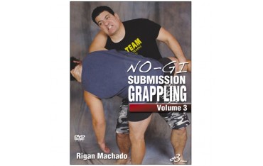 No-Gi submission grappling Vol.3 - Rigan Machado  (angl)