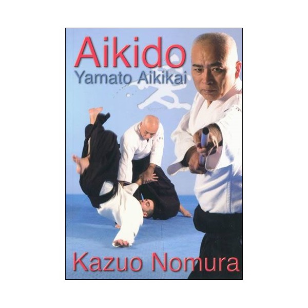 Aikido yamato Aikikai - Kazuo Nomura