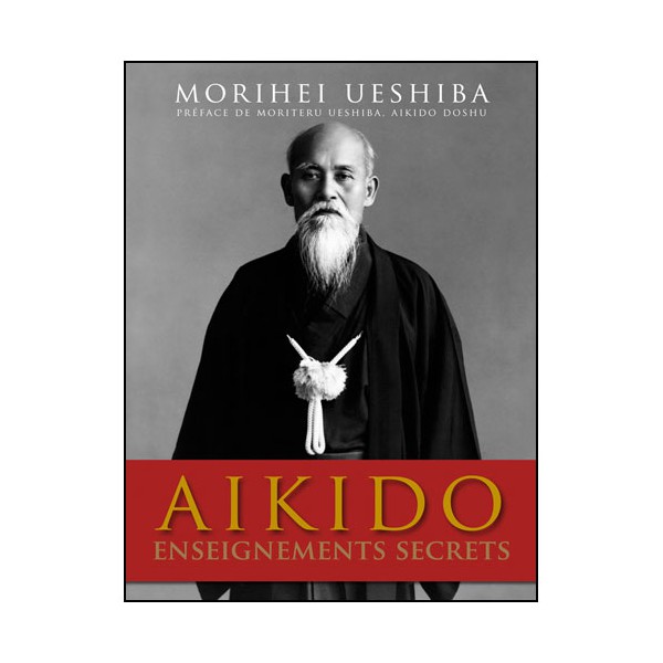 Aikido, enseignements secrets - M Ueshiba