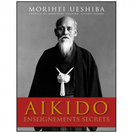 Aikido, enseignements secrets - M Ueshiba