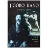 Jigoro Kano, père du Judo, la vie du fondateur - Michel Mazac