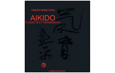 Aïkido, étiquette et transmission - Nbuyoshi Tamura