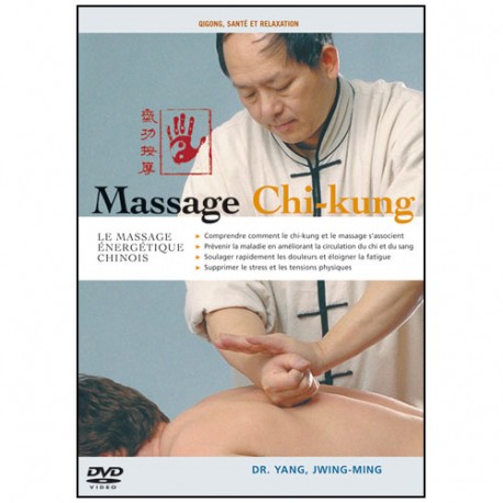 Massage Chi-Kung, massage énergétique chinois - Yang Jwing-Ming