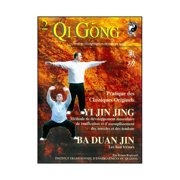 Qi Gong Pratique des classiques originels - Bruno Rogissart