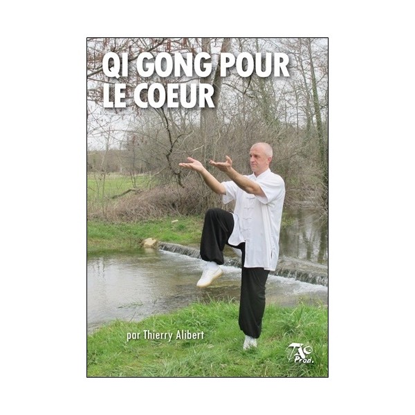 Qi Gong pour le coeur - Thierry Alibert