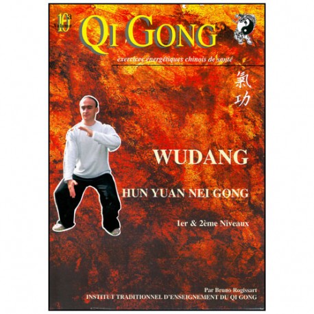 Qi Gong, Wudang Hun Yuan Nei Gong 1er & 2eme niveaux - Rogissart