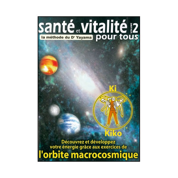 Santé et vitalité Vol.2 - Dr Yayama