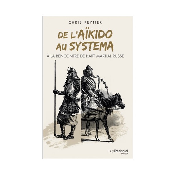 De l'Aikido au Systema - Chris Peytier