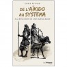 De l'Aïkido au Systema, à la rencontre de l'Art Martial russe - Chris Peytier