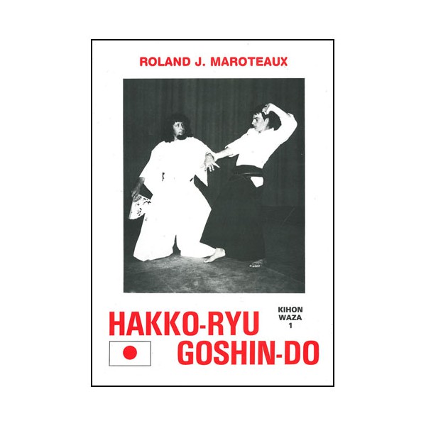 Hakko-Ryu Goshin-Do : kihon waza 1 - Maroteaux