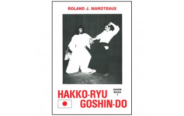 Hakko-Ryu Goshin-Do, Kihon Waza 1 - Roland J. Maroteaux