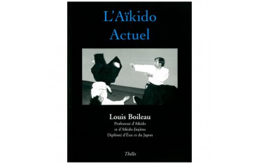 L'Aïkido Actuel - Louis Boileau