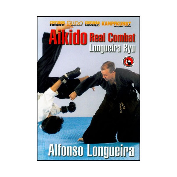 Aikido real combat - Alfonso Longueira