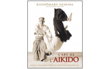 L'art de l'Aïkido - Kisshômaru Ueshiba