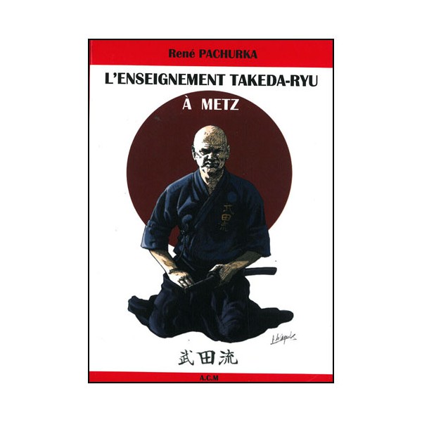 L'enseignement Takeda-Ryu à Metz - Pachurka