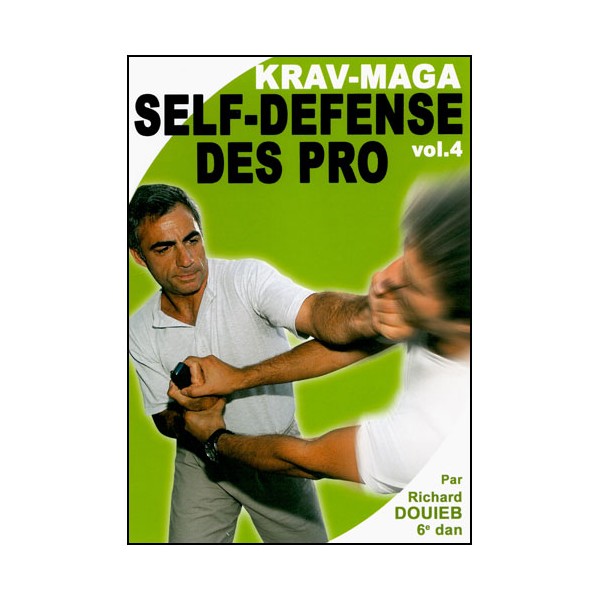 Krav-Maga Vol. 4 : self-défense des pro  - R. Doueib