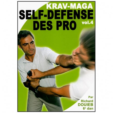 Krav-Maga Vol. 4 : self-défense des pro  - R. Doueib