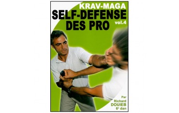 Krav-Maga Vol. 4 : self-défense des pro  - R. Doueib