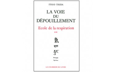 La voie du dépouillement, école de la respiration (volume 2) - Itsuo Tsuda