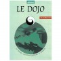 Le Dojo, le guide du pratiquant d'Aikido - Alain Peyrache
