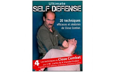 Ultimate Self défense Vol.4, les tech. du Close Combat - Vanderlinden