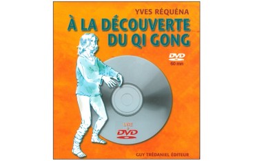 A la découverte du Qi Gong (dvd inclus) - Yves Réquéna