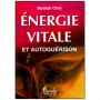 Energie Vitale & Autoguérison - Mantak Chia