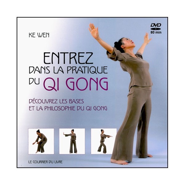 Entrez dans la pratique du Qi Gong (DVD inclus) - Ke Wen