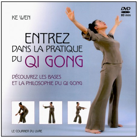 Entrez dans la pratique du Qi Gong (DVD inclus) - Ke Wen