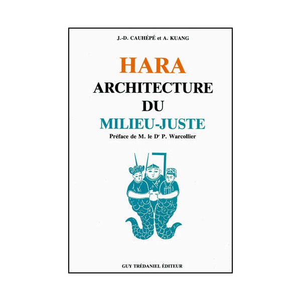 Hara, architecture du milieu-juste - Cauhépé/Kuang