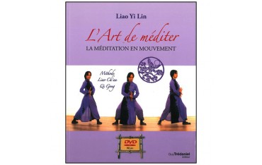 L'Art de méditer, la méditation en mouvement (+DVD) - Liao Yi Lin