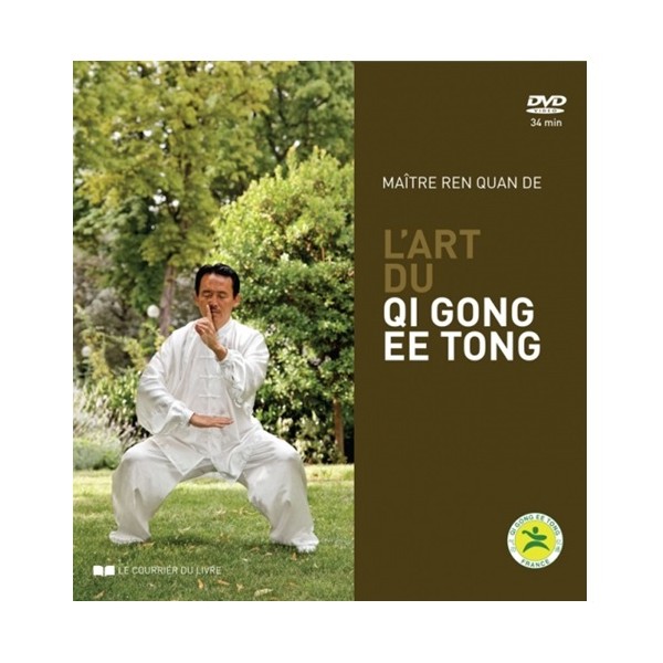 L'Art du Qi Gong EE TONG (+dvd) - Ren Quan De