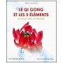 Le Qi Gong et les 5 éléments, voyage vers la féminité - H. Cociovitch