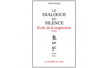 Le dialogue du silence, école de la respiration (volume 5) - Itsuo Tsuda