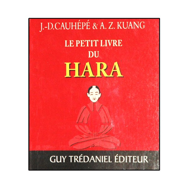 Le petit livre du Hara - J.D. Cauhépé/A.Z. Kuang