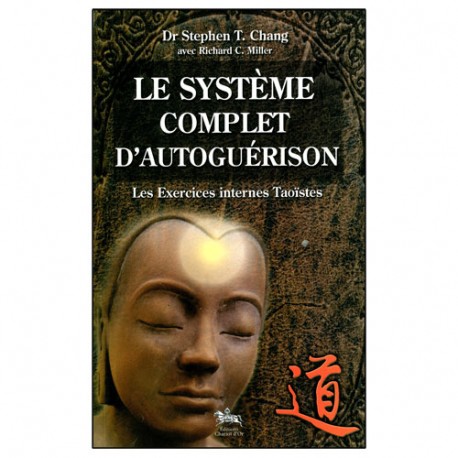 Le système complet d'autoguérison - Stephen T.Chang