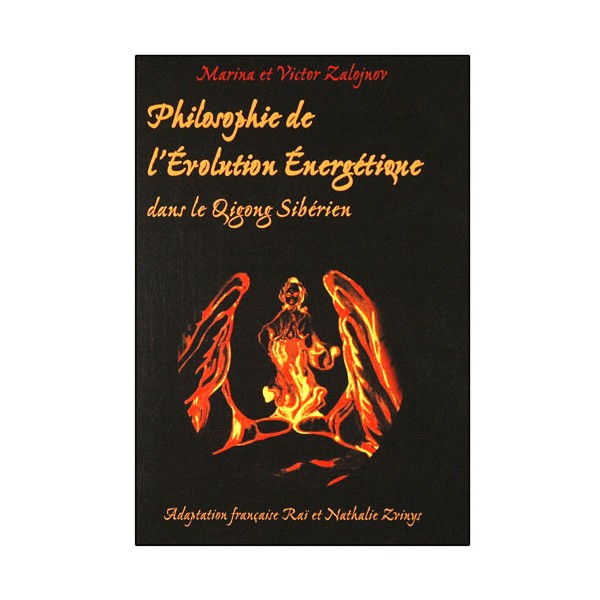 Philosophie de l'Evolution Energétique ds Qigong Sib. - M&V Zalojnov