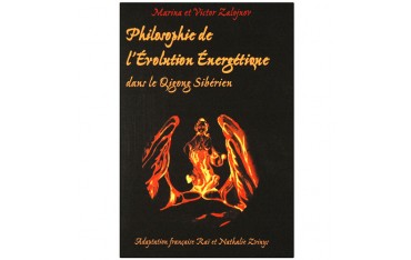 Philosophie de l'Evolution Energétique ds Qigong Sib. - M&V Zalojnov