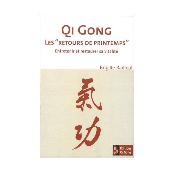 Qi Gong Les"retours de printemps" - Brigitte Bailleul