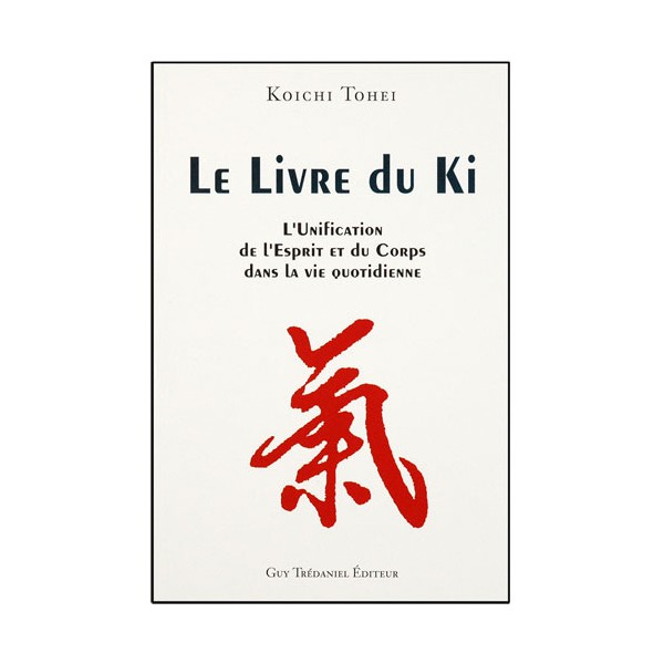 Le livre du Ki - Koichi Tohei