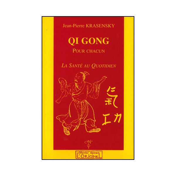 Qi Gong pour chacun, la santé au quotidien - JP Krasensky