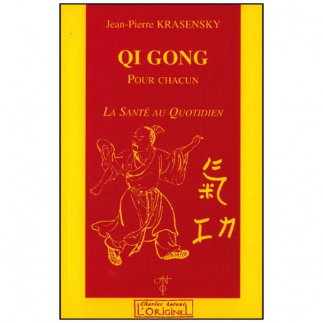 Qi Gong pour chacun, la santé au quotidien - JP Krasensky