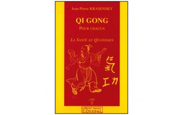 Qi Gong pour chacun, la santé au quotidien - JP Krasensky