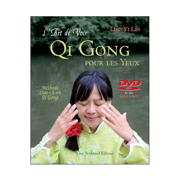 Qi Gong pour les yeux (dvd inclus) - Liao Yin Lin