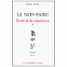 Le non-faire, école de la respiration (volume 1) - Itsuo Tsuda