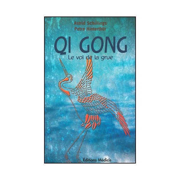 Qi Gong, le vol de la grue - Schillings